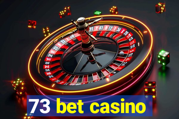 73 bet casino